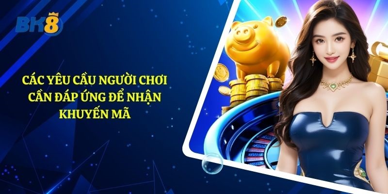 cach tham gia nhnah chong de nhan moi khuyen mai bk8 Cách tham gia nhanh chóng để nhận trọn bộ Khuyến Mãi BK8