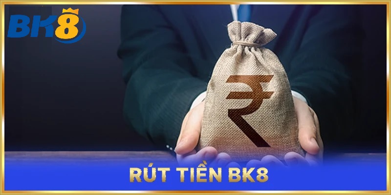 vi sao nhieu nguoi tin tuong rut tien bk8 Vì Sao Nhiều Người Tin Tưởng Rút Tiền BK8?